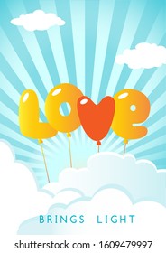 Bright balloons in shape of letters are flying in the clouds on the sunrise  sky. LOVE brings LIGHT. Abstract vector illustration for Happy Valentine`s day greeting cards, posters, banners, flyers. 