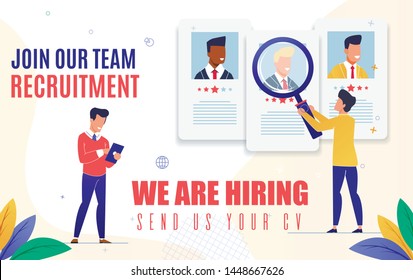 Bright Banner Join Our Team Recruitment Lettering. Poster we are Hiring Send Us Your Cv. Man Stands with Folder and Smiles. Man Through Magnifier Looks at Summary. Vector Illustration.