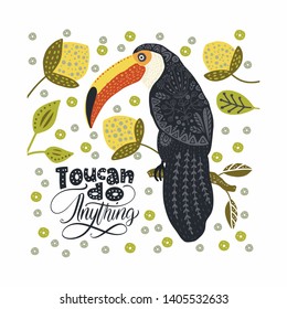 Bright bird Toucan with tropical flora and lettering quote. Vector illustration in Scandinavian style. Summer card.