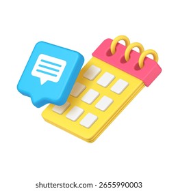 La burbuja de chat azul brillante se superpone a un calendario amarillo vibrante, que representa la comunicación y la programación para los negocios, la planificación de eventos y el marketing digital. Icono 3d aislado Ilustración vectorial realista