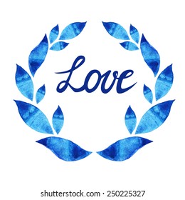 Bright blue watercolor wreath and hand-lettered word 'love'. Vector image. A nice template for St Valentine's Day.