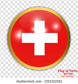 Bright button with flag of Swiss. Swiss National Day background. Bright illustration with flag . Vector with transparent background.