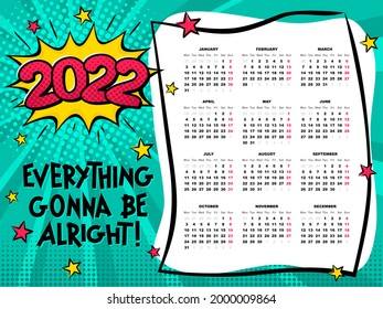 Bright Calendar template in pop art. 2022 yearly cartoon calendar. 12 months yearly comic set in 2022. Happy new year motivational card. Vector illustration. Everything gonna be alright