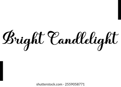 Bright Candlelight text christmas holiday quotes istalist typography 