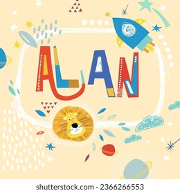 Bright card with beautiful name Alan in planets, lion and simple forms. Awesome male name design in bright colors. Tremendous vector background for fabulous designs