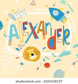 Bright card with beautiful name Alexander in planets, lion and simple forms. Awesome male name design in bright colors. Tremendous vector background for fabulous designs