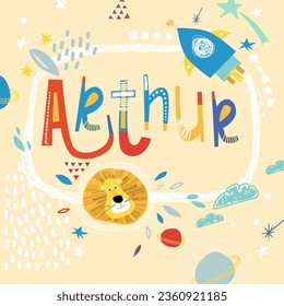 Bright card with beautiful name Arthur in planets, lion and simple forms. Awesome male name design in bright colors. Tremendous vector background for fabulous designs