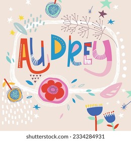 Bright card with beautiful name Audrey in flowers, petals and simple forms. Awesome female name design in bright colors. Tremendous vector background for fabulous designs