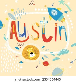 Bright card with beautiful name Austin in planets, lion and simple forms. Awesome male name design in bright colors. Tremendous vector background for fabulous designs