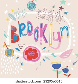 Bright card with beautiful name Brooklyn in flowers, petals and simple forms. Awesome female name design in bright colors. Tremendous vector background for fabulous designs