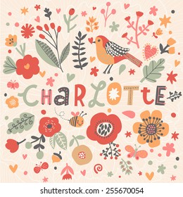 Bright card with beautiful name Charlotte in poppy flowers, bees and butterflies. Awesome female name design in bright colors. Tremendous vector background for fabulous designs