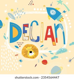 Bright card with beautiful name Declan in planets, lion and simple forms. Awesome male name design in bright colors. Tremendous vector background for fabulous designs
