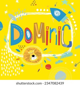 Bright card with beautiful name Dominic in planets, lion and simple forms. Awesome male name design in bright colors. Tremendous vector background for fabulous designs