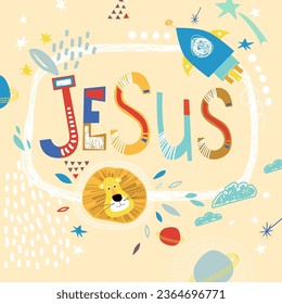 Bright card with beautiful name Jesus in planets, lion and simple forms. Awesome male name design in bright colors. Tremendous vector background for fabulous designs