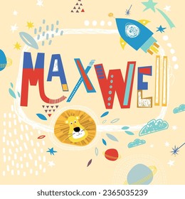 Bright card with beautiful name Maxwell in planets, lion and simple forms. Awesome male name design in bright colors. Tremendous vector background for fabulous designs