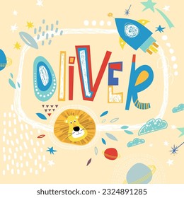 Bright card with beautiful name Oliver in planets, lion and simple forms. Awesome male name design in bright colors. Tremendous vector background for fabulous designs