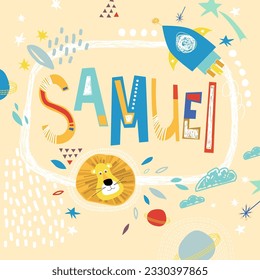 Bright card with beautiful name Samuel in planets, lion and simple forms. Awesome male name design in bright colors. Tremendous vector background for fabulous designs