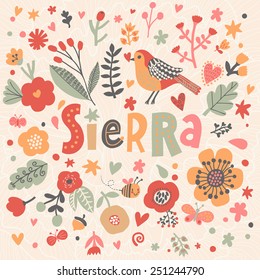 Bright card with beautiful name Sierra in poppy flowers, bees and butterflies. Awesome female name design in bright colors. Tremendous vector background for fabulous designs