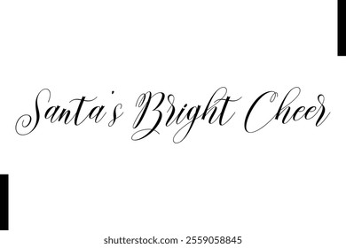 Santa’s Bright Cheer Christmas quotes cursive text typography 