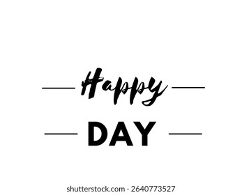 Bright and cheerful "Happy Day" typography design with a fun and uplifting style. Perfect for cards, social media, posters, and celebratory projects. Versatile and joyful for any happy occasion.