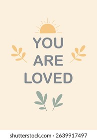 Bright and cheerful nursery wall art showcases the phrase You Are Loved, surrounded by leaves and a sun, perfect for adding warmth to a child's room and nurturing positivity.