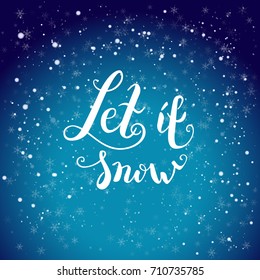 Bright Christmas background with place for text. Holiday design for card, banner,ticket, leaflet and so on. Let it snow lettering.