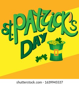 Bright color lettering: St. Patrick's Day. Hat with coins and clover. Vector illustration, template design for posters, flyers or vouchers.