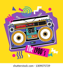 Bright colored poster in a Zine Culture style. Vintage Recording equipment, portable boombox, radio. The 1980's– lettering quote. Humor t-shirt composition, hand drawn style print. Vector illustration