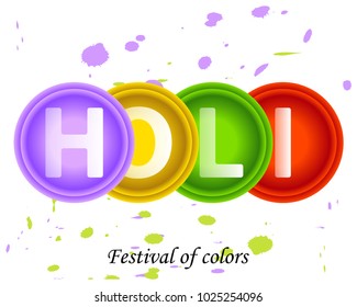 Bright colorful abstract circles of paint with Holi text.Lilac,yellow,green, red design element.The spring Indian festival of colors.Purple and green spots, blobs of liquid paint on a white background