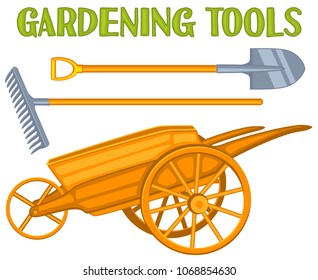 Bright colorful cartoon garden care toolls set. Shovel, rake and wooden wheelbarrow Garden tool vector illustration gift card certificate sticker, badge, label, icon, poster, patch, banner invitation