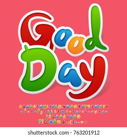 Bright colorful logo with text Good Day. Hand written vector Alphabet Letters, Numbers and Punctuation Symbols