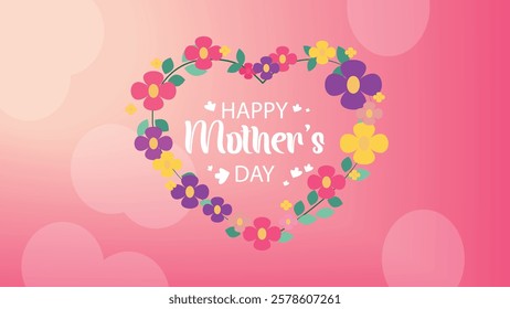 Bright and colorful Mother's Day illustration featuring a heart-shaped floral arrangement, symbolizing love, warmth, and the beauty of motherhood