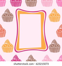 Bright cute cupcake frame. Invitation card with hand drawn cakes. Vector illustration.