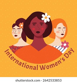 Bright and empowering flat illustration featuring three diverse women with floral accents, celebrating International Women’s Day.