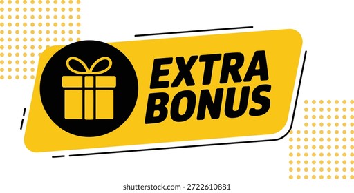 Helle "Extra Bonus"-Nachricht in einem gelb-schwarzen Banner mit einem Geschenksymbol, ideal für Marketingkampagnen und Belohnungen.