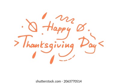 Bright festive greeting vector illustration-inscription. Minimalistic text writing combined with a set of small doodles on the theme of autumn and Thanksgiving. Universal holiday illustration