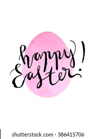 Bright festive "Happy Easter" illustration with hand written lettering  and watercolor painting vector imitation textured egg shape background. Black and pink colors.