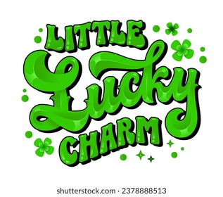 Bright, festive isolated typography illustration, Little lucky charm. Vector lettering design element in groovy script style with gloss effect. Clover, sparkles decor. Web, fashion, print purposes