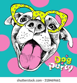 Bright festive poster with image of a funny dog with glasses. Vector illustration.