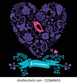 Bright Floral heart with ribbon.Cool concept design "be awesome" Cute retro flowers arranged un a shape of the heart, perfect for wedding invitations ans birthday designs.