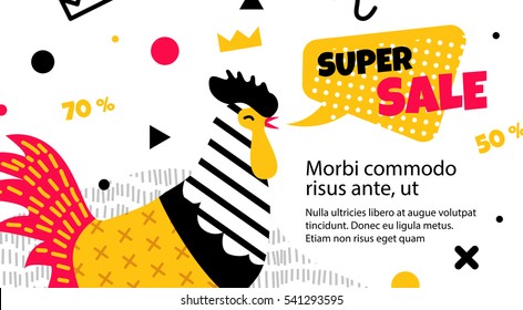 Bright flyer with a rooster in the style of Memphis and geometry patterns. Super sale for the store. Banner with place for text. Rooster symbol 2017.