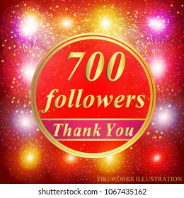 Bright followers background. 700 followers illustration with thank you on a ribbon. Vector illustration.