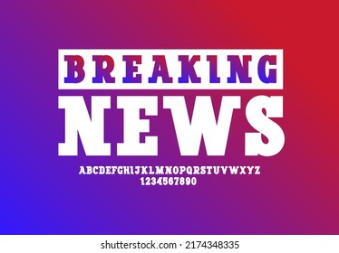 Bright font, bold slab serif alphabet, uppercase letters from A to Z and numbers from 0 to 9, vector illustration 10EPS