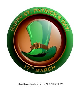 Bright glossy button or badge with traditional St.Patrick's day festive symbol. Leprechaun's high hat. EPS10 vector illustration.