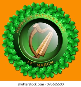 Bright glossy button or badge with traditional St.Patrick's day festive symbol. Cetic harp enclosed in clover leaf wreath. EPS10 vector illustration.