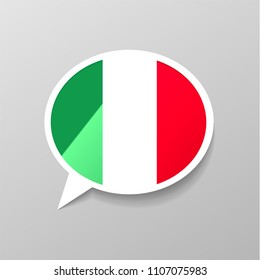 Bright glossy sticker in speech bubble shape with Italy flag, italian language concept on gray