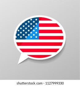 Bright glossy sticker in speech bubble shape with USA flag, american english language concept on gray