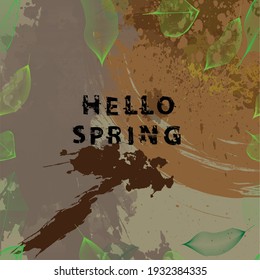 Bright Green Background with Grunge Lettering Hello Spring and leaves. Brochure, Flyer , Poster , Banner Design Template . 