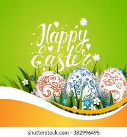 Bright green background. Handwriting inscription Happy Easter. Template vector card with realistic eggs, grass and flowers. Floral painted. Lettering, calligraphy.