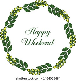 Bright green leafy flower frame, happy weekend handwritten text background. Vector